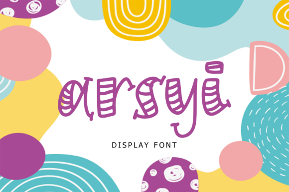 Arsyi: A Quirky Display Font That Brings Creativity to Life