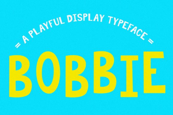 Discover the Magic of Bobbie: A Playful Display Font for Creative Projects